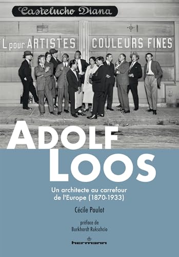 Adolf Loos: Un architecte au carrefour de l'Europe (1870-1933)