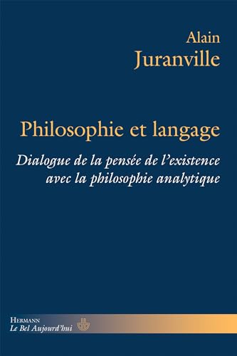 Philosophie et langage: Dialogue de la pensée de l'existence avec la philosophie analytique