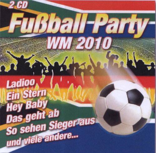 Fußball Party WM 2010 - 2 CD