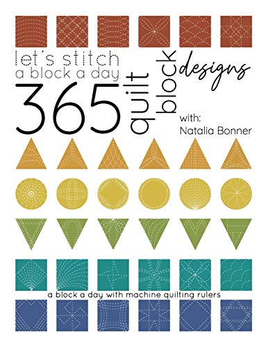 Let's Stitch a Block a Day - 365 Quilt Block Designs: A Block A Day With Machine Quilting Rulers