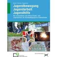 eBook inside: Buch und eBook Jugendbewegung Jugendarbeit Jugendhilfe, m. 1 Buch, m. 1 Online-Zugang