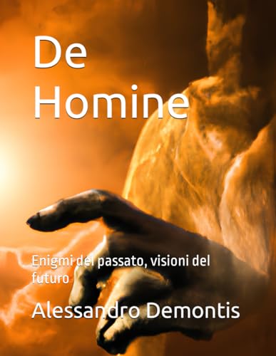 De Homine: Enigmi del passato, visioni del futuro