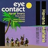 Havana Manana by Harvie Swartz & Eye Contact (2000-08-11)
