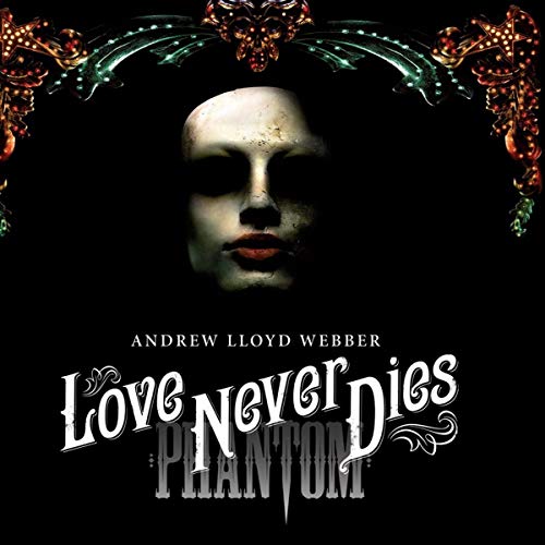 Love Never Dies (Phantom der Oper 2) (Deluxe Edt.)