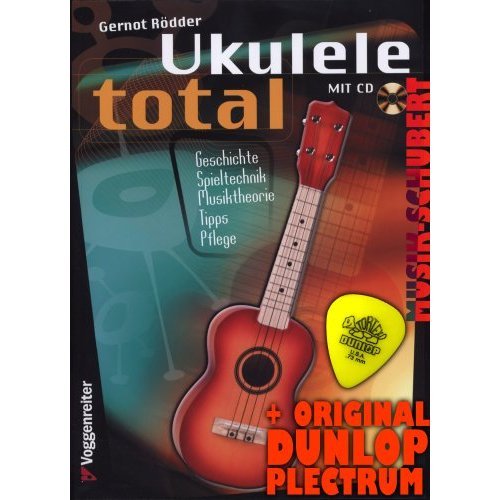 Ukulele total (+CD) inkl. Plektrum - die populäre, leicht verständliche Anleitung mit vielen praktischen Beispielen, Übungen und Liedern (Taschenbuch) von Gernot Rödder (Noten/Sheetmusic)