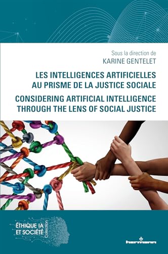 Les intelligences artificielles au prisme de la justice sociale: Considering Artificial Intelligence Through the Lens of Social Justice