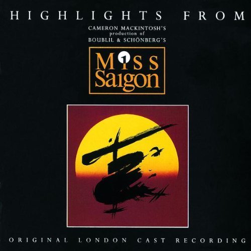 Miss Saigon (Original 1989 London Cast - Highlights) Cast Recording Edition by Schonberg, Claude-Michel (1993) Audio CD