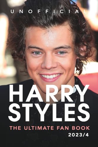 Harry Styles: The Ultimate Fan Book 2023/4: 100+ Amazing Harry Styles Facts, Photos, Quiz and More