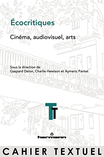 Écocritiques: Cinéma, audiovisuel, arts