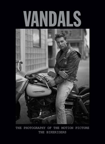 Vandals: The Photography of The Bikeriders