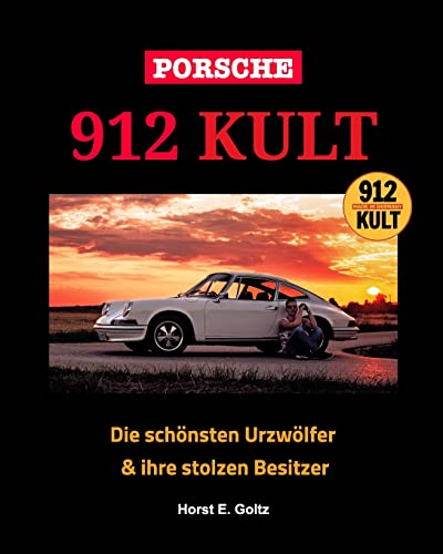 Porsche 912 KULT: Die schönsten Urzwölfer & ihre stolzen Besitzer