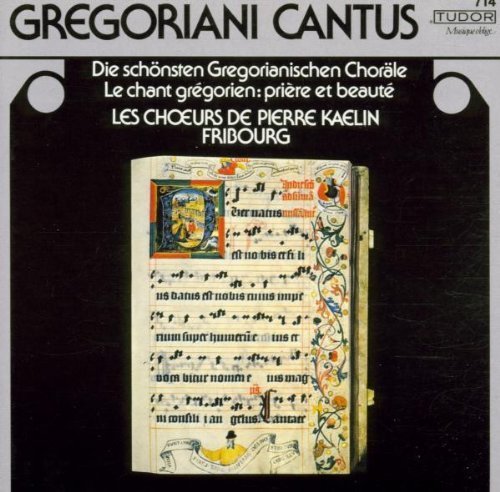 Gregoriani Cantus by Choeurs de Pierre Kaelin, Choeurs Cathedrale de Fribourg, Choeurs de la Cathedra (0100-01-01?