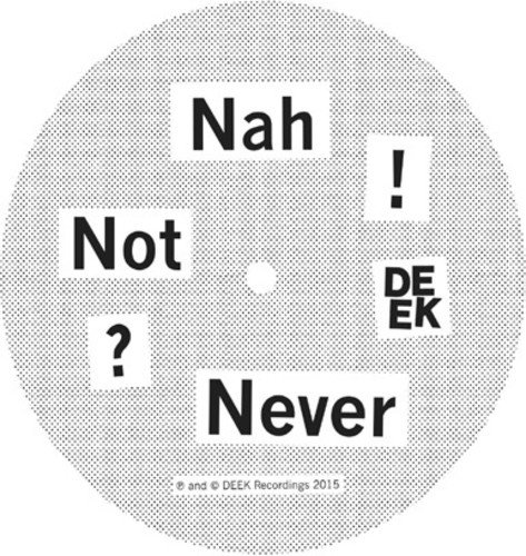 Nah Not Never [Vinyl Single]