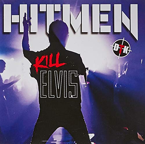 Hitmen Kill Elvis