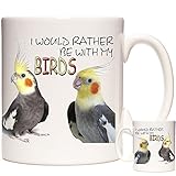 Tasse mit Aufschrift "I would Rather Be with My Birds", Keramik, für Nymphensittiche und Papageienhüter, tolles Geburtstagsgeschenk