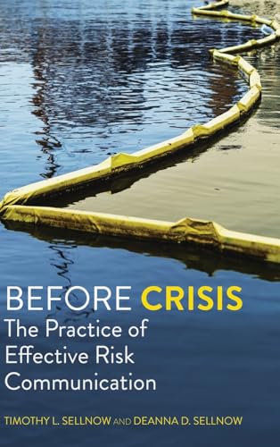 Before Crisis: The Practice of Effective Risk Communication