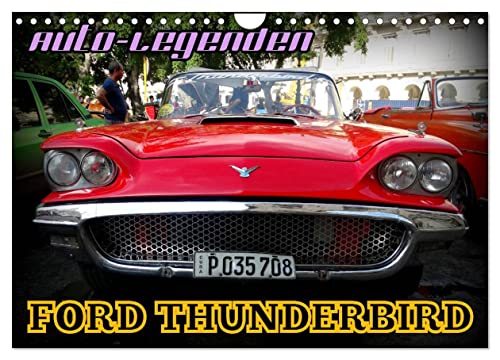Auto-Legenden: FORD THUNDERBIRD (Wandkalender 2024 DIN A4 quer), CALVENDO Monatskalender
