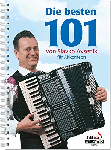Die besten 101 von Slavko Avsenik für Akkordeon - Akkordeon Noten [Musiknoten]