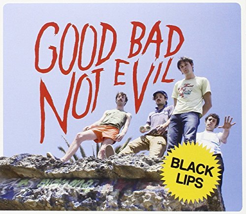 Good Bad Not Evil by Black Lips (2007) Audio CD