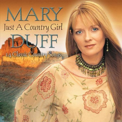 Just a Country Girl Import edition by Duff, Mary (2004) Audio CD