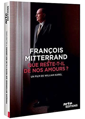 François mitterrand : que reste t-il de nos amours ? [FR Import]