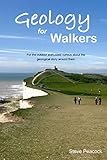 Geology for Walkers: For the outdoor enthusiast curious about the geological story around them