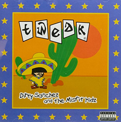Dirty Sanchez & the Misfit Kid