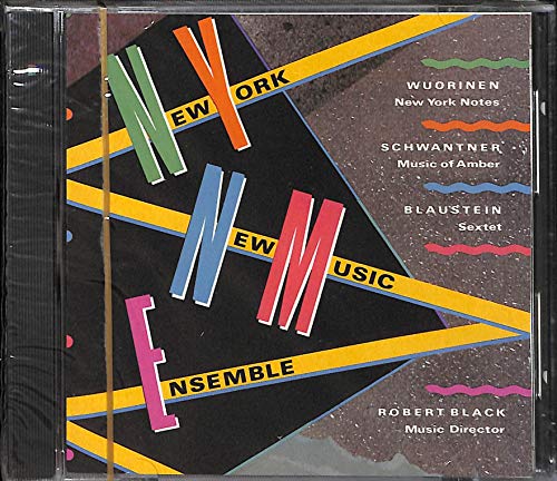 Charles Wuorinen: New York Notes (1982) / Joseph Schwantner: Music of Amber (1981) / Susan Blaustein: Sextet (1983) - New York New Music Ensemble (US Import)