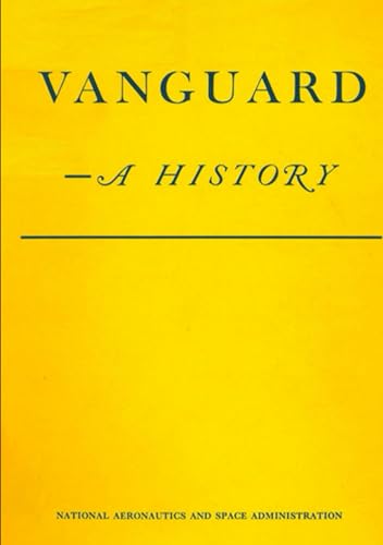 Vanguard: A History (The NASA Historical Series)