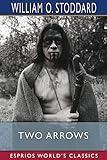 Two Arrows (Esprios Classics): A Story of Red and White