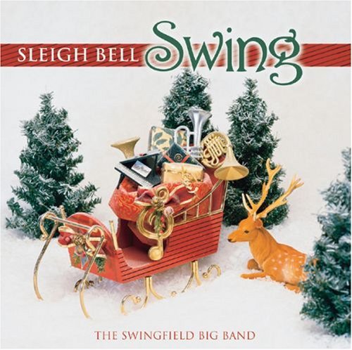 Sleigh Bells Swing by The Swingfield Big Band (2013-01-01)
