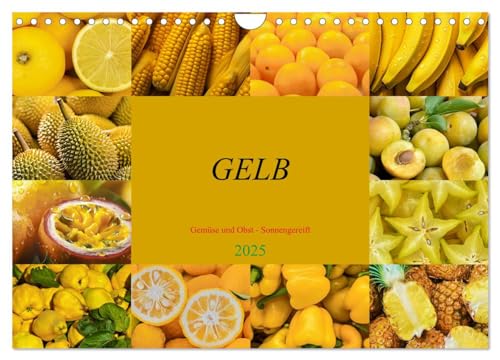 GELB - Gemüse und Obst - Sonnengereift (Wandkalender 2025 DIN A4 quer), CALVENDO Monatskalender