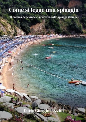 Come si legge una spiaggia: Dinamica delle onde e sicurezza sulle spiagge italiane