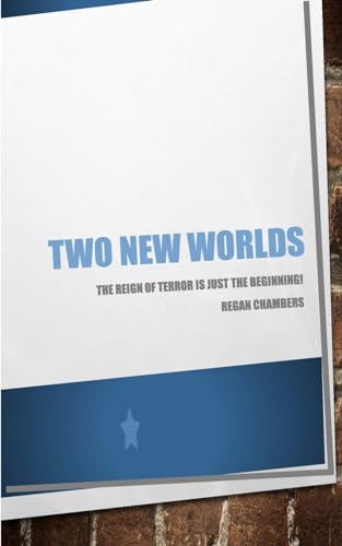 Two New Worlds: The Reign Of Terror Is Just The Beginning!