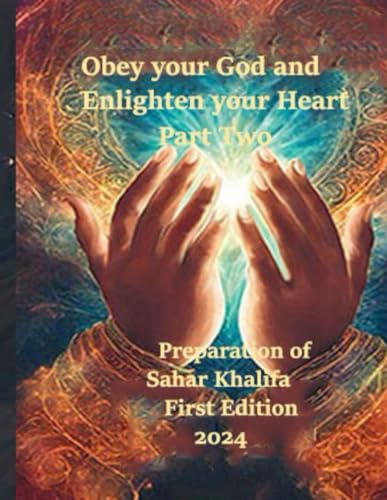 Obey Allah And Enlighten Your Heart (Part2)