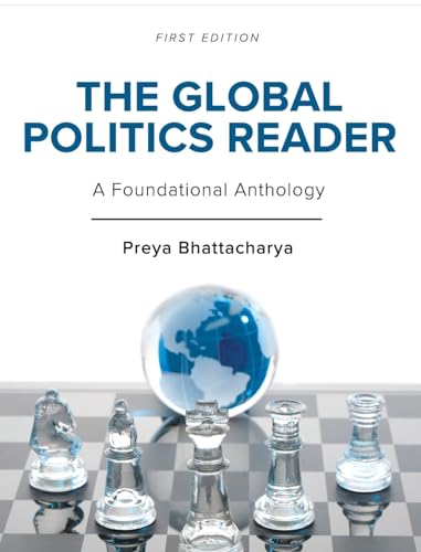 The Global Politics Reader: A Foundational Anthology
