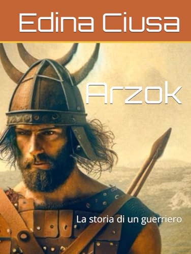 Arzok: La storia di un guerriero