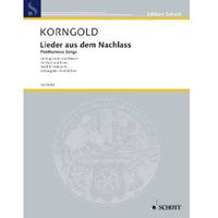 Lieder aus dem Nachlass: Erstausgabe. Band 2. mittlere Singstimme und Klavier. (Edition Schott)