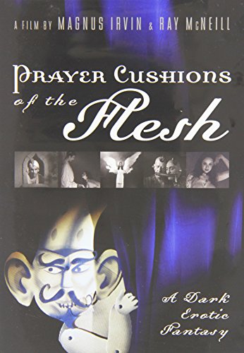 Prayer-Cushions of the Flesh [DVD]