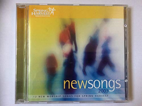 New Songs 2003: Spring Harvest