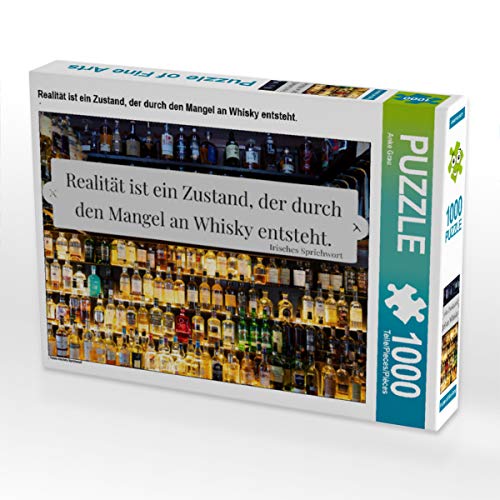 CALVENDO Puzzle Realität ist EIN Zustand, der durch den Mangel an Whisky entsteht. 1000 Teile Lege-Größe 64 x 48 cm Foto-Puzzle Bild von Anke Grau
