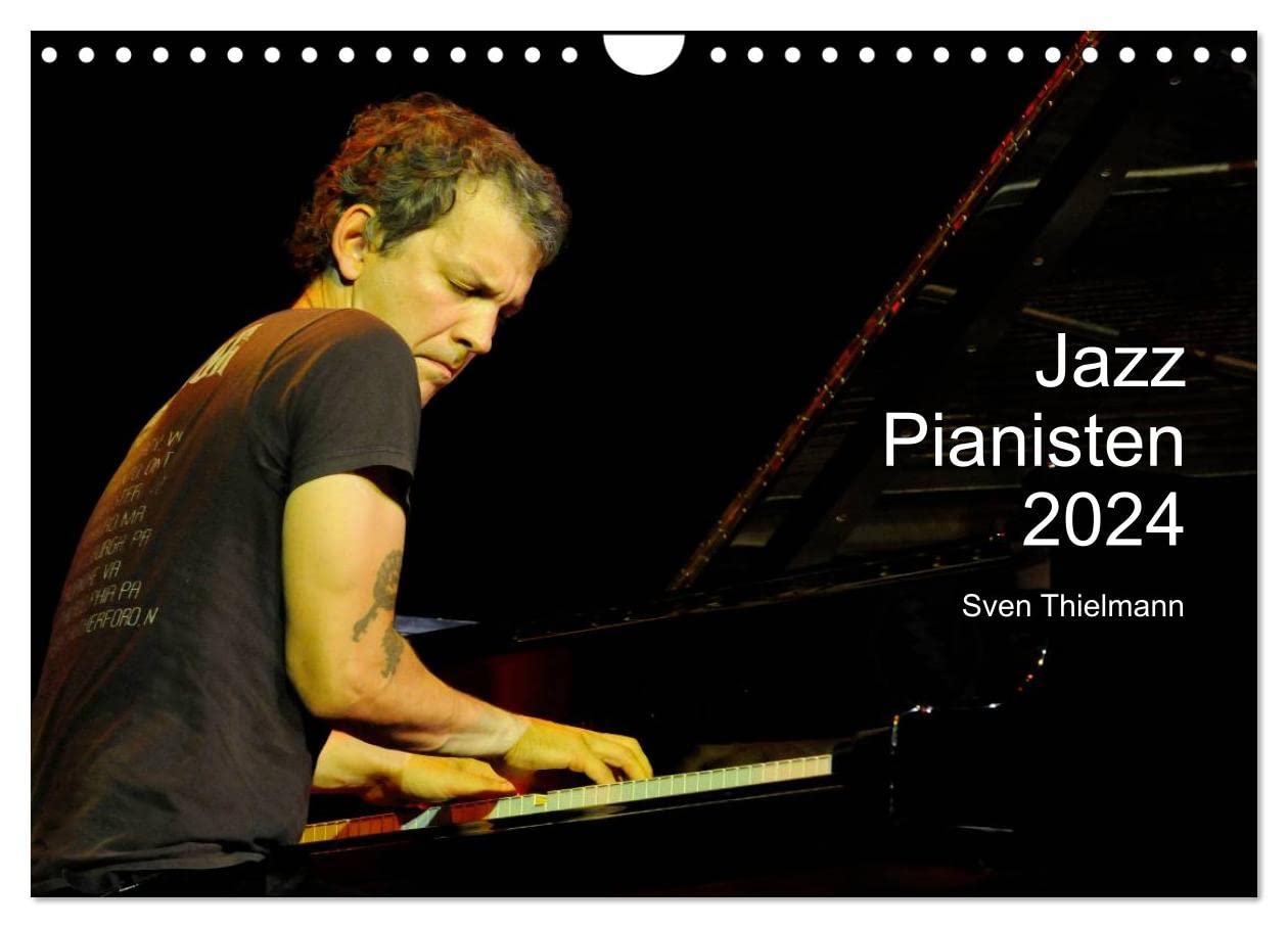 Jazz Pianisten 2024 (Wandkalender 2024 DIN A4 quer), CALVENDO Monatskalender