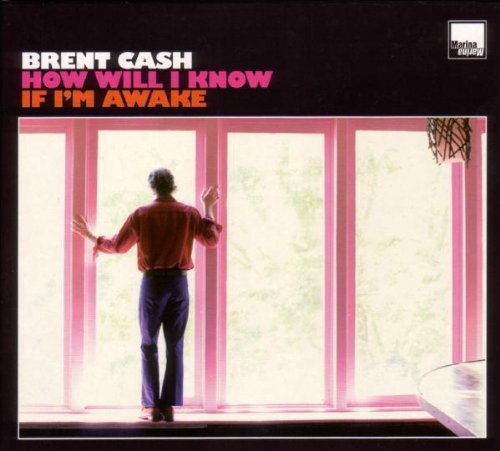 How Will I Know If I'm Awake by Cash, Brent (2008) Audio CD