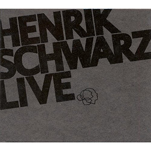 Live by HENRIK SCHWARZ (2007-10-02)