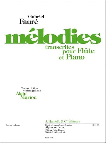 Gabriel Fauré-Mélodies Transcription Et Arrangement Alain Marion-Flöte und Klavier-BOOK