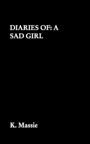 Diaries of: a sad girl
