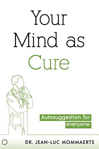 Your Mind as Cure: Autosuggestion for everyone