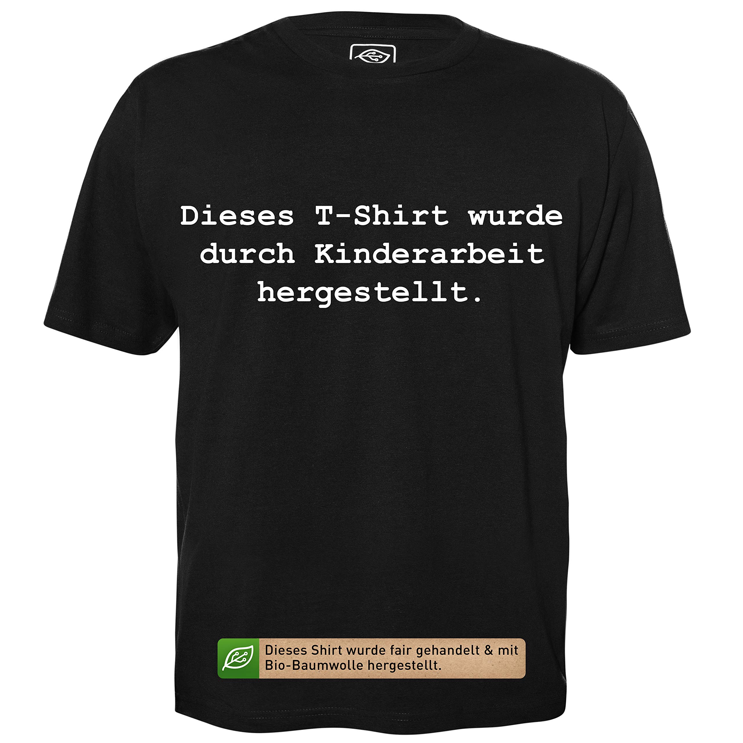 Dieses T-Shirt wurde durch Kinderarbeit hergestellt - Herren T-Shirt für Geeks mit Spruch Motiv aus Bio-Baumwolle Kurzarm Rundhals Ausschnitt, Größe M