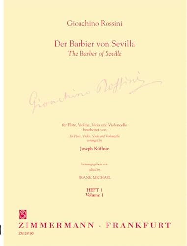Der Barbier von Sevilla: Heft 1. Flöte, Violine, Viola und Violoncello. Partitur und Stimmen.