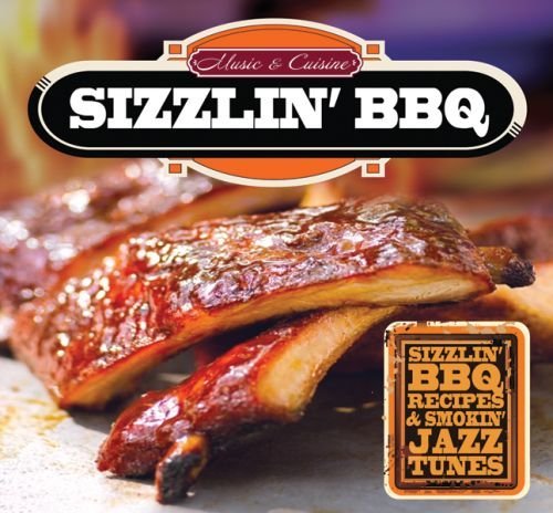 Music & Cuisine Sizzlin' BBQ by Various Artists (2013-01-01)